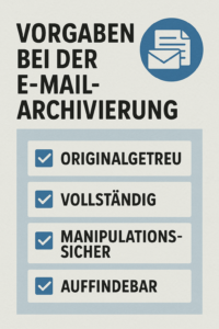 Vorgaben bei der E-Mail-Archivierung